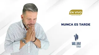 A solas con Dios con William Arana l Nunca es tarde l 20 de Diciembre 2023