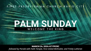 March 24, 2024 | 10:00 am | Palm Sunday