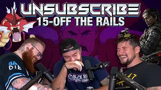 OFF THE RAILS - Unsubscribe Podcast Ep 15