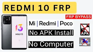 redmi 10 frp miui 13 Redmi 10/ 10a FRP UNLOCK (without pc) - 100% Working New Method (MIUI 13 )