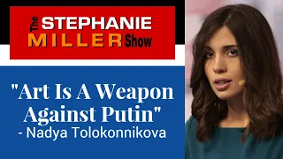 "Art Is A Weapon Against Putin" - Nadya Tolokonnikova