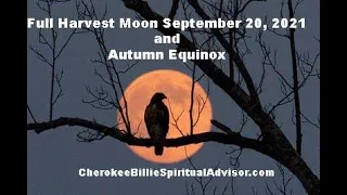 Full Harvest Moon September 20, 2021 and Autumn Equinox