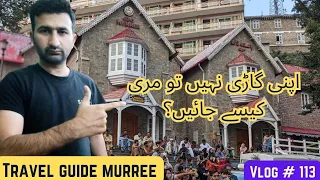 Murree Tour Complete Travel guide | Murree tour via Public Transport | Pakistan Travel Guide