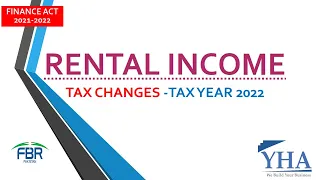 RENTAL INCOME TAX CHANGES  TAX YEAR 2022 | FBR | FINANCE ACT 2021-2022 | YOUSAF HASSAN ASSOCIATES