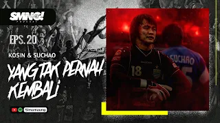 PODCAST SIMAMAUNG EPS. 20 - KOSIN & SUCHAO, YANG TAK PERNAH KEMBALI