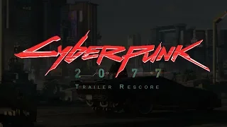 Cyberpunk 2077 Soundtrack | Trailer Rescore: CYBERPUNK 2077 | Night City Punk