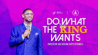 Do What The King Wants | Pastor Biodun Fatoyinbo | 3 Day Prayer & Fasting, Day 2 | 16-04-2024