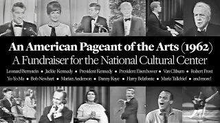 "An American Pageant of the Arts" with JFK, Yo-Yo Ma, Newhart, Belafonte, Bernstein, Frost... (1962)