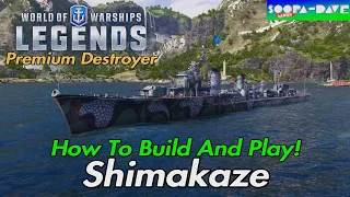 World Of Warships Legends Shimakaze Legendary Destroyer How To Build And Play Guide