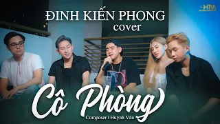 CÔ PHÒNG - HỒ QUANG HIẾU x HUỲNH VĂN | ĐINH KIẾN PHONG COVER