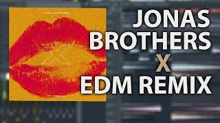 JONAS BROTHERS - X (EDM REMIX IN FL STUDIO)