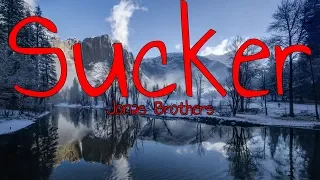 Jonas Brothers - Sucker (Lyrics)(4k)