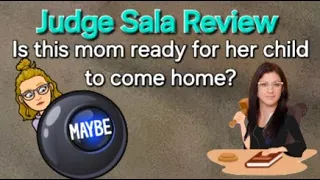 Judge Sala Review - Is CPS close to reunifying this mom and son?