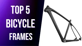 Top 5 Bicycle Frames