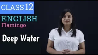 deep water class 12 in hindi | class 12 deep water |