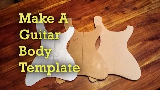 How To Make A Guitar Body Template