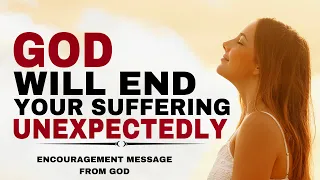 WATCH HOW GOD WILL END YOUR SUFFERING UNEXPECTEDLY - CHRISTIAN MOTIVATION