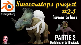 LES FORMES DE BASE #2:1- Habitacle - Sinoceratops project - Tuto Blender fr gratuit débutant
