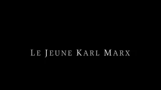 OPENING SCENE from Raoul Peck's The Young Karl Marx (2017)