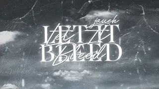 jaueh - Let It Bleed (Visualizer)
