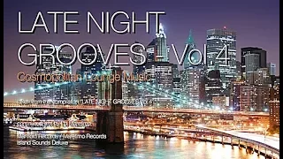DJ Maretimo - Late Night Grooves Vol.4 (Full Album) 2+ Hours, HD, Continuous Mix, Lounge Music
