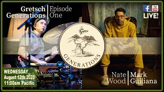 GRETSCH GENERATIONS-EP1: NATE WOOD & MARK GUILIANA