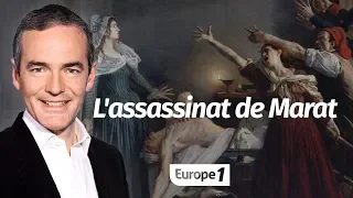 Au cœur de l'Histoire: L'assassinat de Marat - Des assassins de légende (Franck Ferrand)