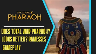 Does Total War Pharaoh? LOOKS BETTER? | Ramesses Gameplay Showcase