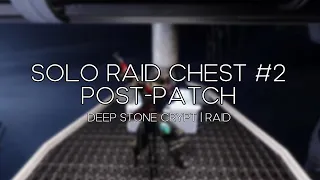 Deep Stone Crypt - Solo 2nd Raid Chest (Post-Patch)