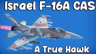 Israel F-16A CAS. A True Hawk