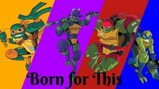 RotTMNT AMV ||Born for This||