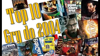 TOP 10 Gier rok 2004