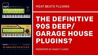 Meat Beats - The Definitive 90s Deep/Garage House Plugins?