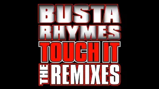 Busta Rhymes Touch It (Remix) [Featuring Mary J. Blige, Missy Elliot and Rah Digga] (Clean Versions)