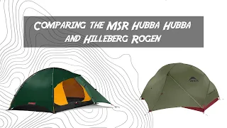 LETS COMPARE THE MSR HUBBA HUBBA AND HILLEBERG ROGEN