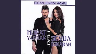 Devlerin Aşkı (feat. Sevda Özkaran)