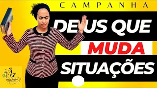 🔴 7 DIAS DE CAMPANHA DEUS QUE MUDA SITUAÇÕES - COM EV. IZABEL FERREIRA