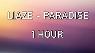 LIAZE - PARADISE [ 1 HOUR VERSION ]