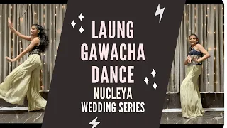 Laung Gawacha Dance | Nucleya | Wedding Dance Series | Avni Jain