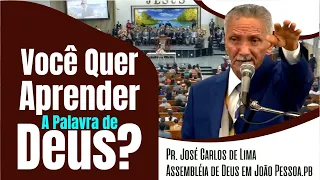 Pr. José Carlos de Lima - AD João Pessoa.PB -  Aprendendo Com a Palavra De Deus