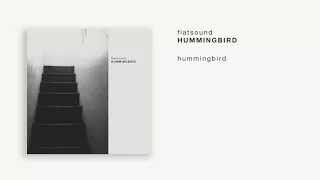 flatsound | hummingbird