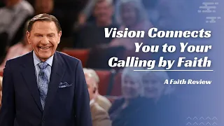 Vision Connects You to Your Calling by Faith
