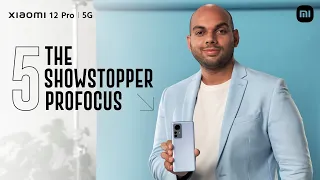 Xiaomi 12 Pro | 12 Reasons To Buy The Showstopper | #5 ProFocus