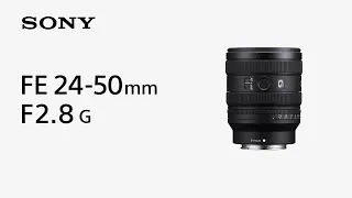 Introducing FE 24-50mm F2.8 G | Sony | α Lens