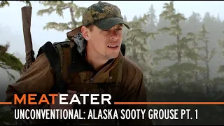 Unconventional: Alaska Sooty Grouse Part 1 | S5E13 | MeatEater