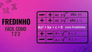 EQUAÇÃO DO 2° GRAU LITERAL AX2 + BX + C = 0 COM FREDINHO