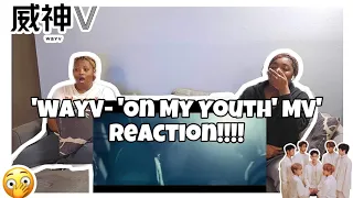 WAYV - 'ON MY YOUTH MV' REACTION!!!!!!😱🥺💖💖