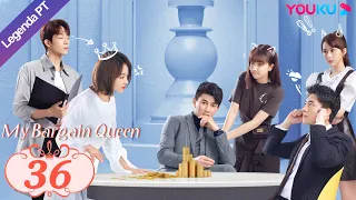 (Legenda PT-BR) MINHA RAINHA DA BARGANHA EP36 | Lin Gengxin/Wu Jinyan | ROMANCE | YOUKU