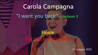 Carola Campagna "I want you back" - The Voice of Italy, Finale