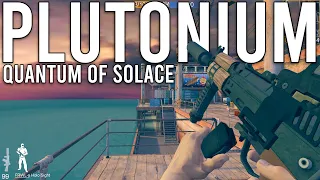 007 Quantum of Solace Gets The Plutonium Client!